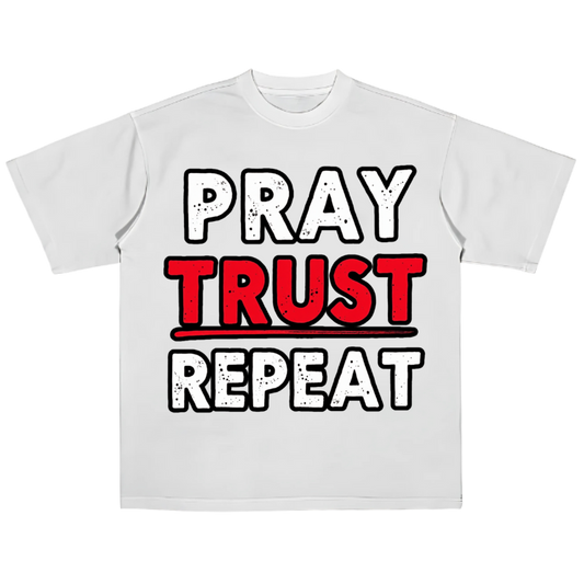 Pray Trust Repeat (Tee)