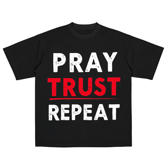 Pray Trust Repeat (Tee)