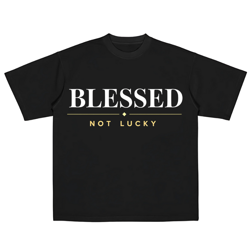 Blessed Not Lucky (Tee)