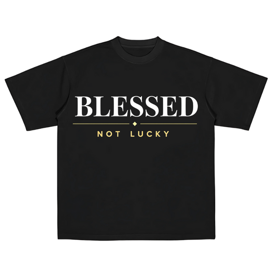 Blessed Not Lucky (Tee)