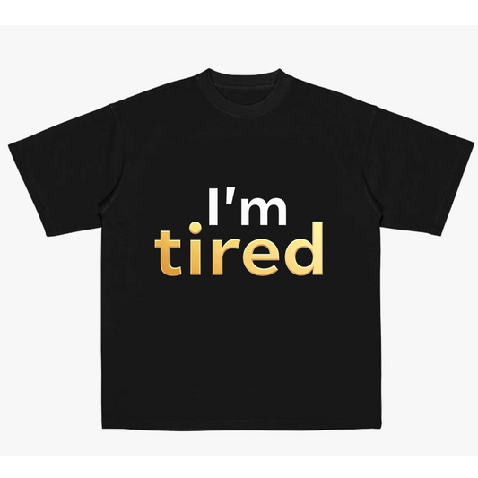 I'm tired but God is my strenght (Tee)