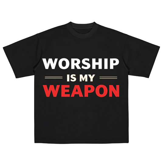 Worship Is My Weapon (Tee)