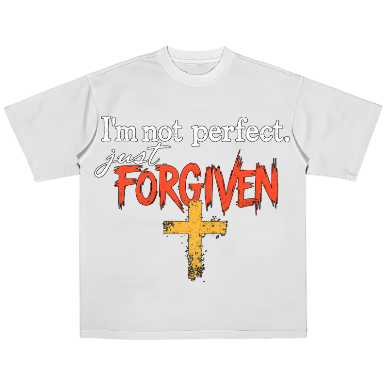 I'm Not Perfect, Just Forgiven (Tee)