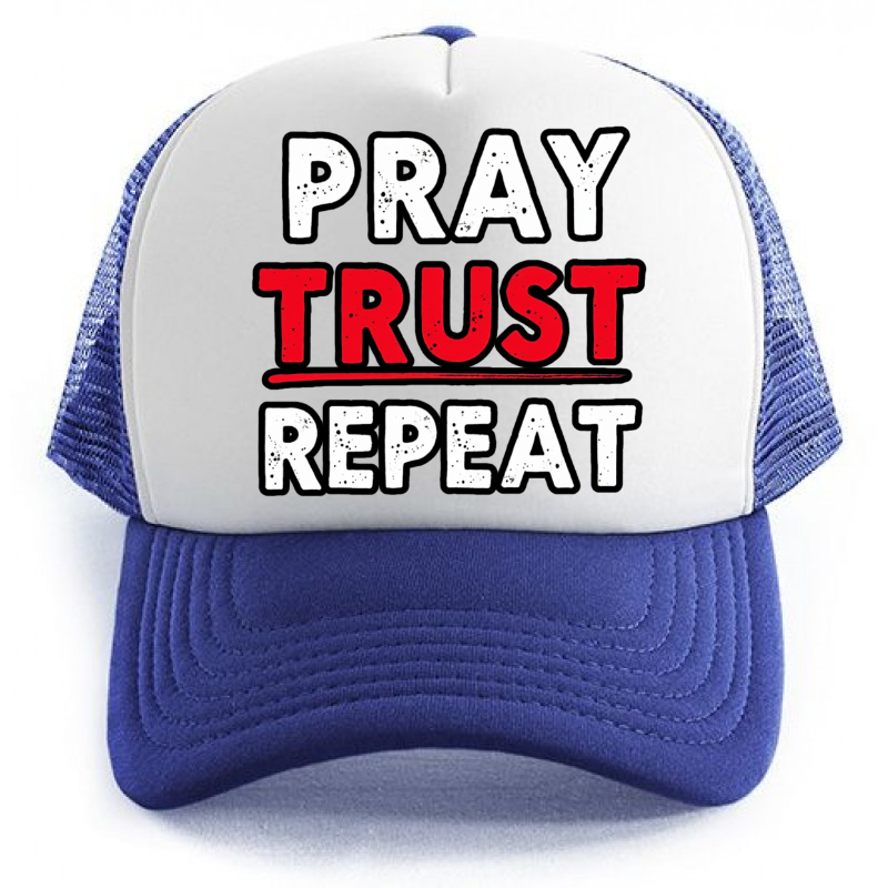 Pray Trust Repeat (CAP)
