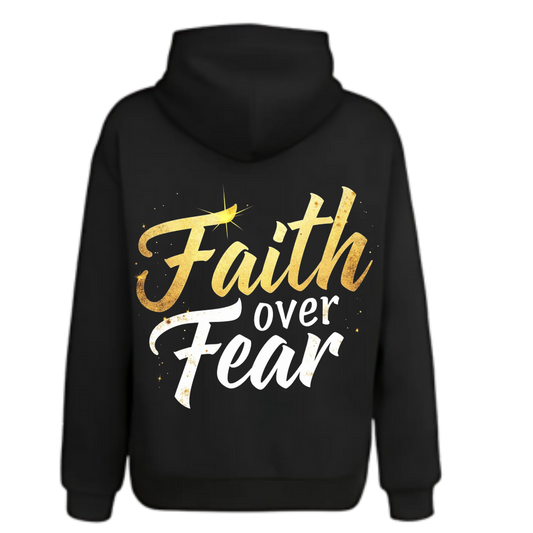 Faith Over Fear (Hoodie)