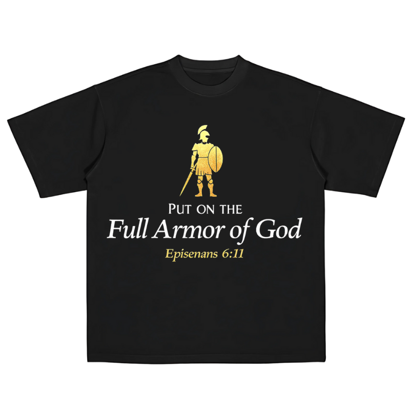 Put On the Full Armor of God (Tees)