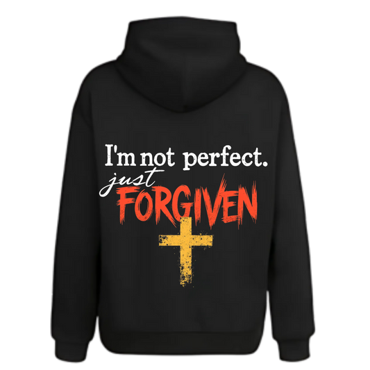 I'm Not Perfect, Just Forgiven (Hoodie)