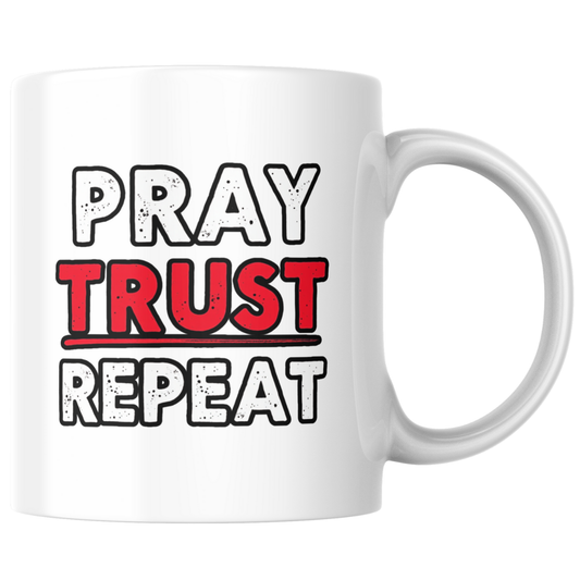 Pray Trust Repeat (Mug)